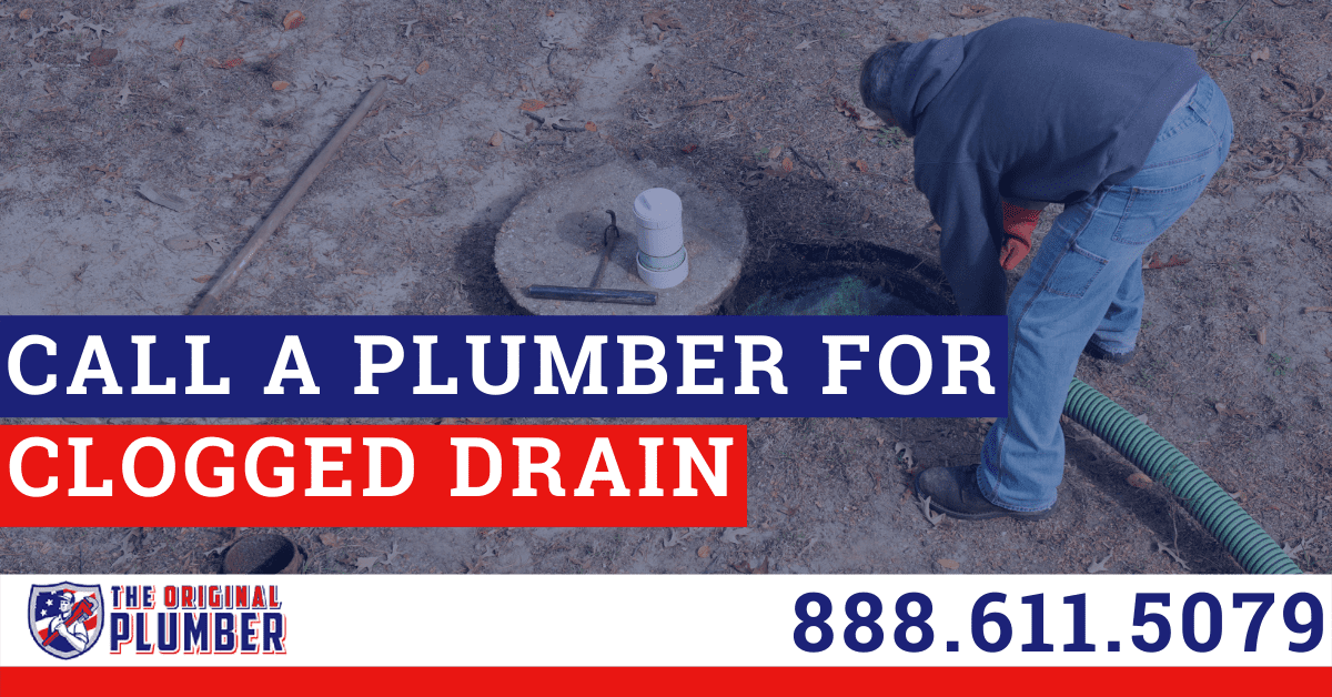 call a plumber for clogged drain