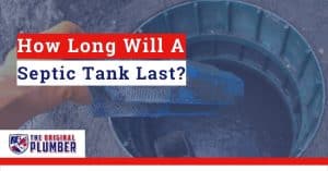 How Long Will A Septic Tank Last